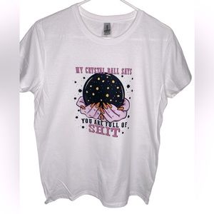 {NEW} Funny “My Crystal Ball Says You’re Full of S..” Tee Large